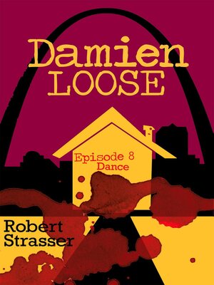 cover image of Damien Loose, Episode 8--Dance